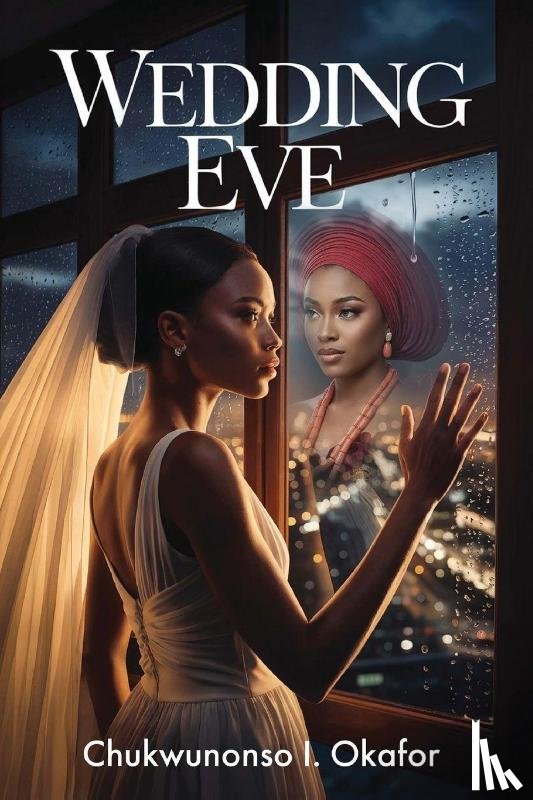 Okafor, Chukwunonso I - Wedding Eve