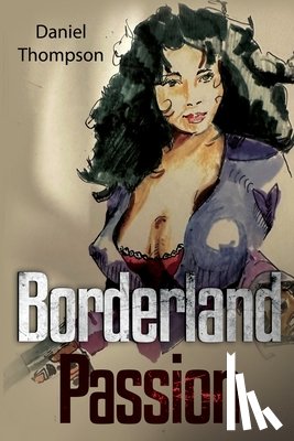 Thompson, Daniel - Borderland Passion