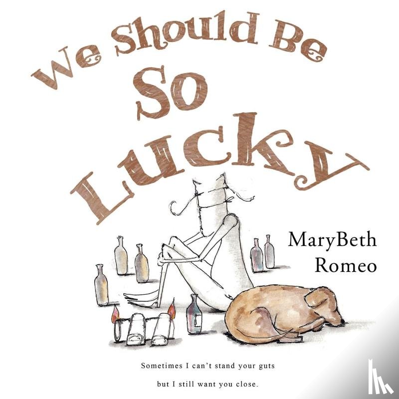 Romeo, Marybeth - We Should Be So Lucky