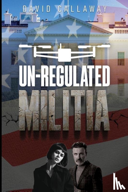 Callaway, David - Unregulated Militia