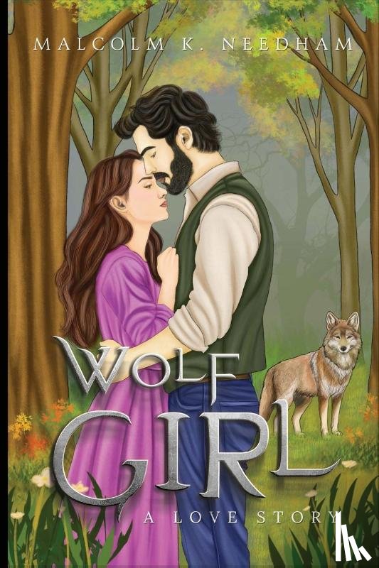 Needham, Malcolm K. - Wolf Girl : A Love Story