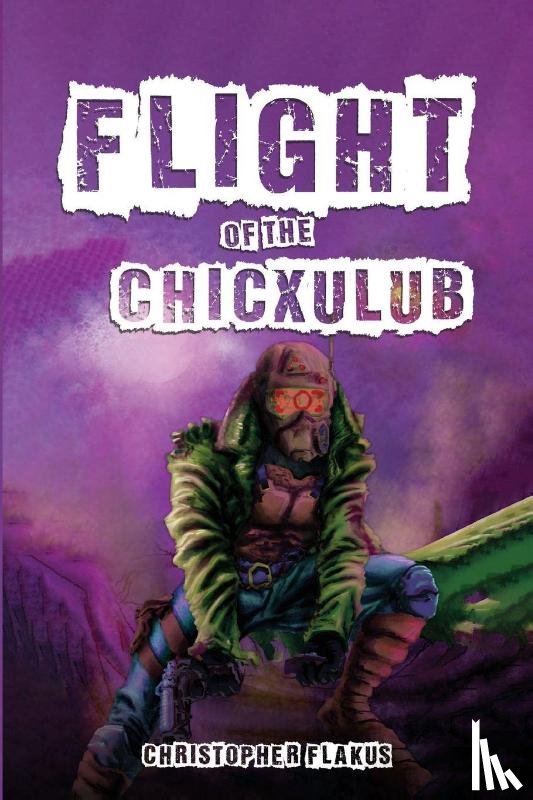 Flakus, Christopher - Flight of The Chicxulub