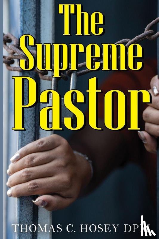 Hosey DPM, Thomas C. - The Supreme Pastor