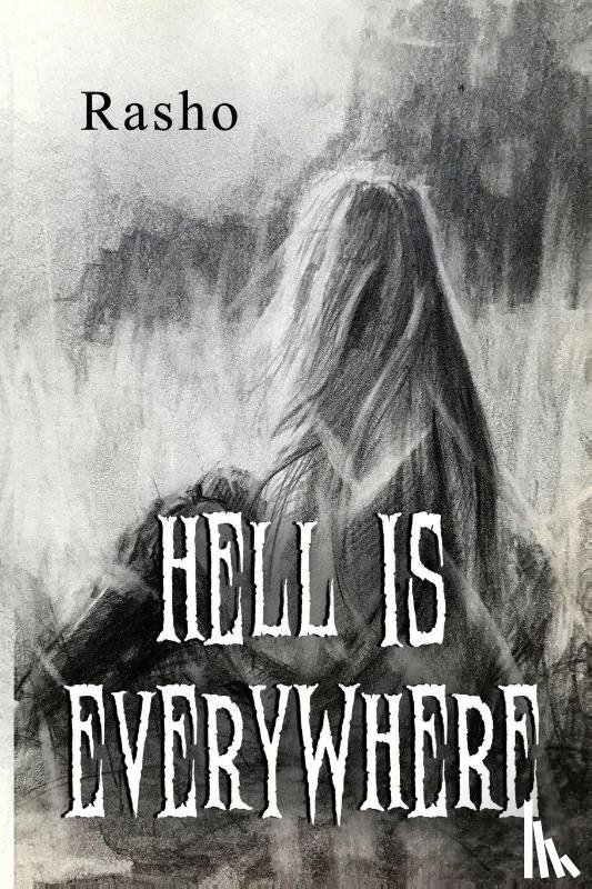 Rasho - Hell is everywhere