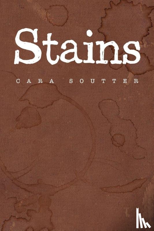 Soutter, Cara - Stains