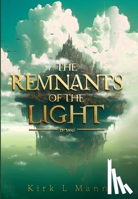 Mann, Kirk L - The Remnants of the Light