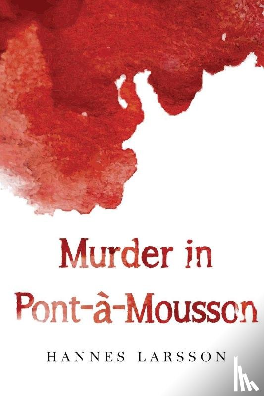 Larsson, Hannes - Murder in Pont-a-Mousson