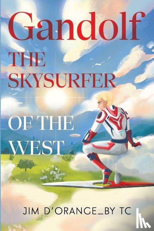 d'Orange_byTC, JIm - Gandolf The Skysurfer of the West