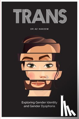 Hakeem, Az - Trans: Exploring Gender Identity and Gender Dysphoria