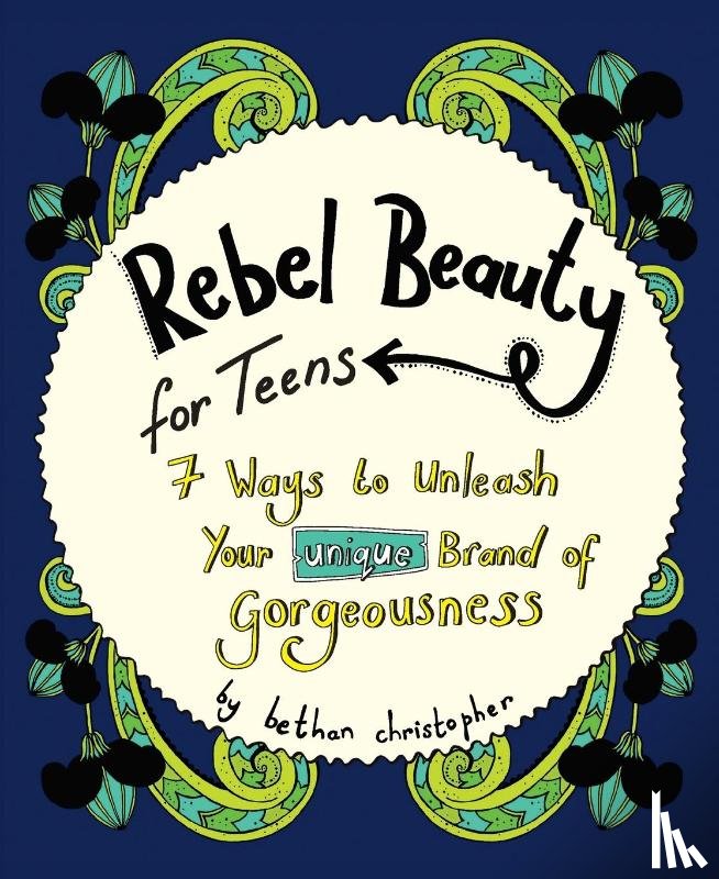 Christopher, Bethan - Rebel Beauty for Teens