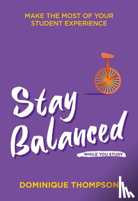 Thompson, Dominique - Stay Balanced While You Study