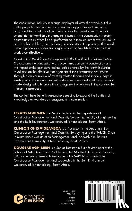 Aghimien, Lerato (University of Johannesburg, Aigbavboa, Clinton Ohis (University of Johannesburg, Aghimien, Douglas (University of Johannesburg - Construction Workforce Management in the Fourth Industrial Revolution Era