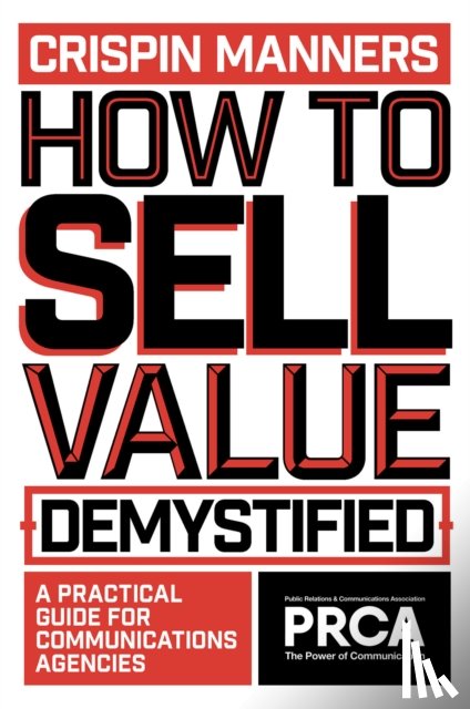 Manners, Crispin (Onva Consulting - How to Sell Value – Demystified