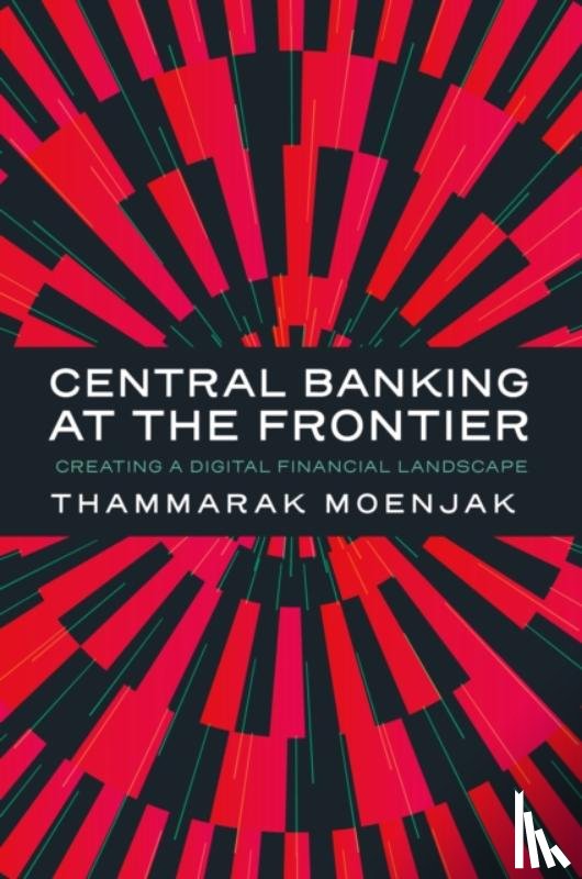 Moenjak, Thammarak (Bank of Thailand - Central Banking at the Frontier