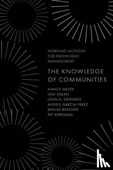 Meyer, Nancy (Reuse Worx, Oman, Leni (Washington Dept. of Transportation (Retired), Edwards, John S. (Aston University, Garcia-Perez, Alexeis (Aston University - The Knowledge of Communities