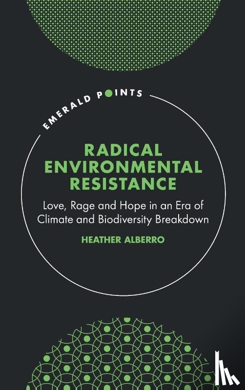 Alberro, Heather (Nottingham Trent University - Radical Environmental Resistance