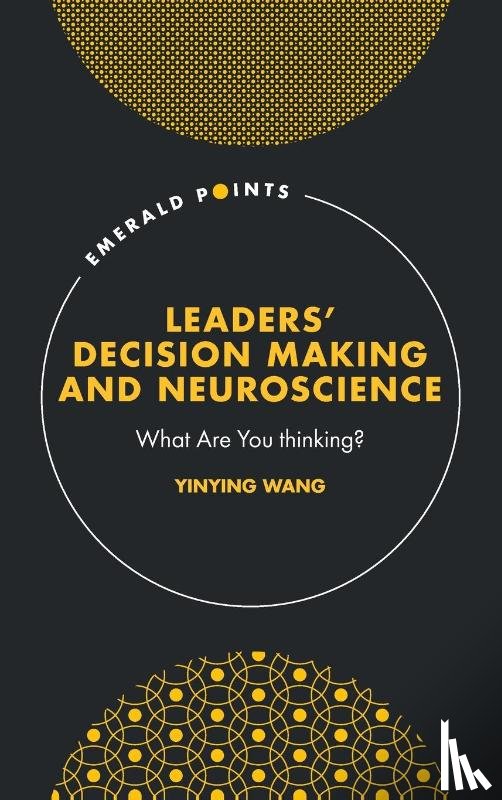 Wang, Yinying (Georgia State University - Leaders’ Decision Making and Neuroscience