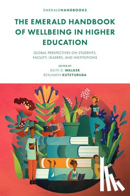 - The Emerald Handbook of Wellbeing in Higher Education