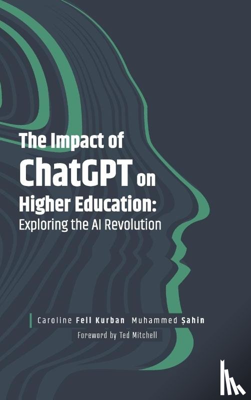 Kurban, Caroline Fell (MEF University, Sahin, Muhammed (MEF University - The Impact of ChatGPT on Higher Education