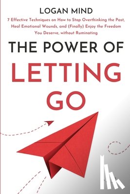 Mind, Logan - The Power of Letting Go