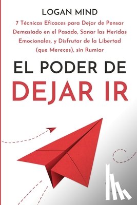 Mind, Logan - El Poder de Dejar Ir