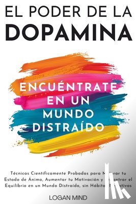 Mind, Logan - El Poder de la Dopamina