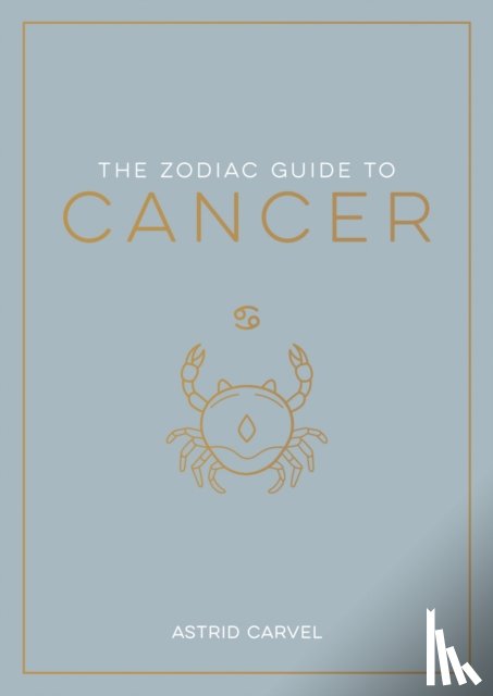 Carvel, Astrid - The Zodiac Guide to Cancer