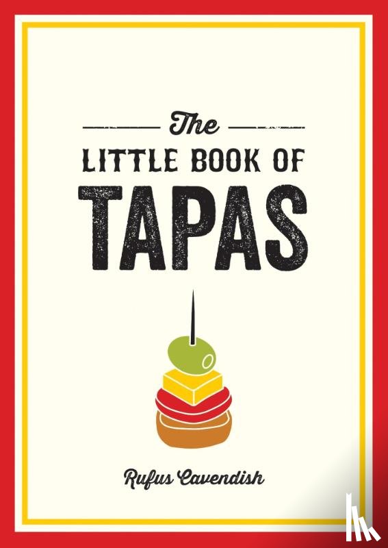 Cavendish, Rufus - The Little Book of Tapas
