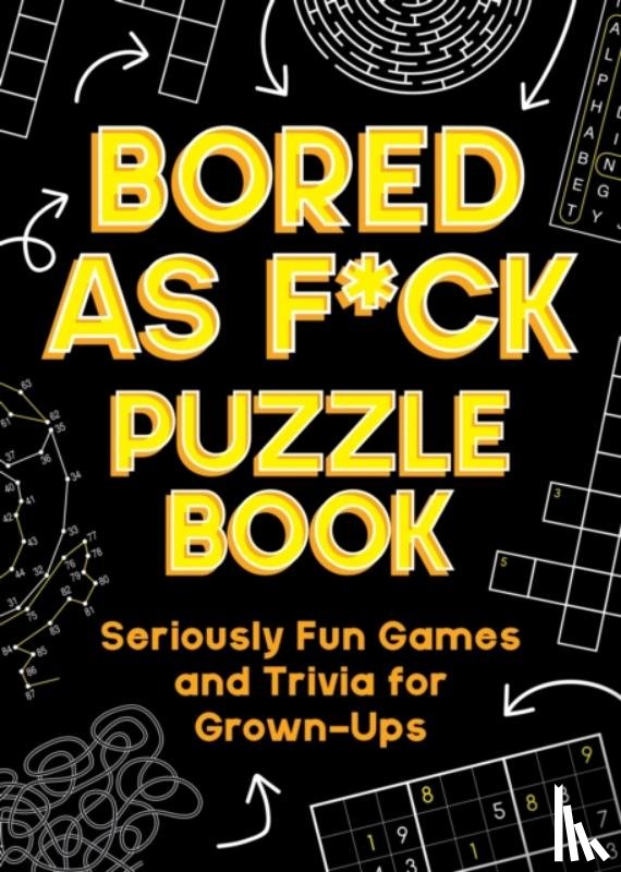 Publishers, Summersdale - Bored As F*ck Puzzle Book