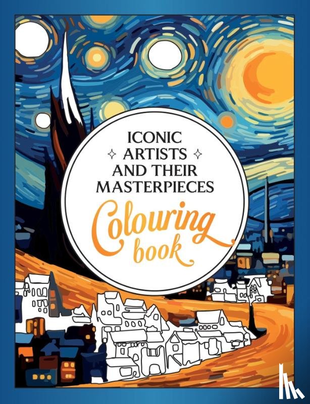 Benaim, Vicky - Iconic Artists and Their Masterpieces