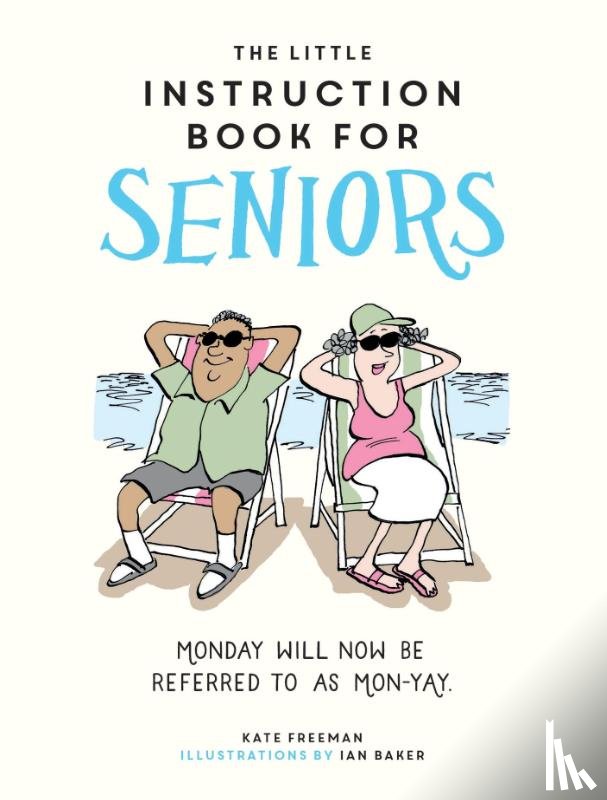 Freeman, Kate - The Little Instruction Book for Seniors