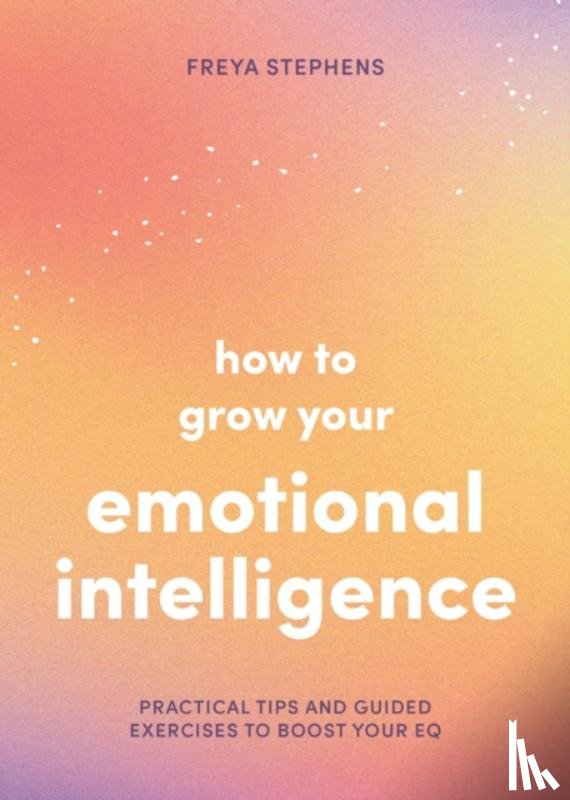 Publishers, Summersdale - How to Grow Your Emotional Intelligence