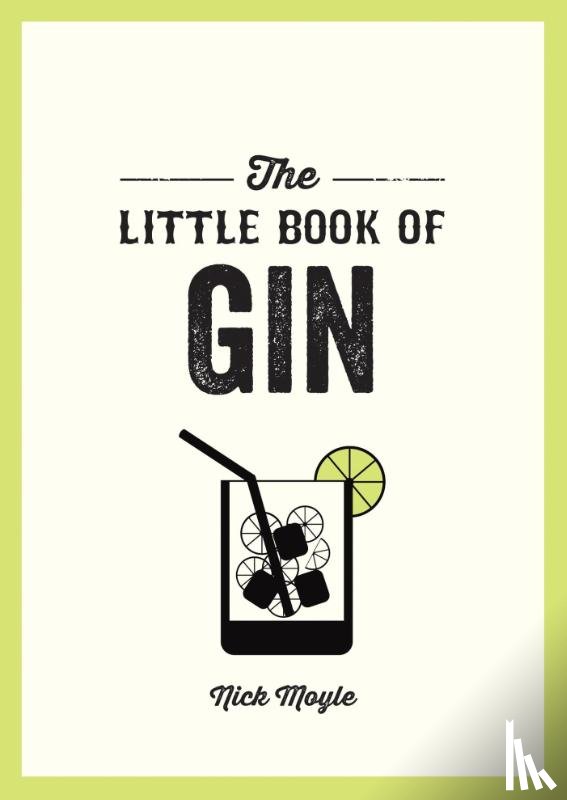 Moyle, Nick - The Little Book of Gin