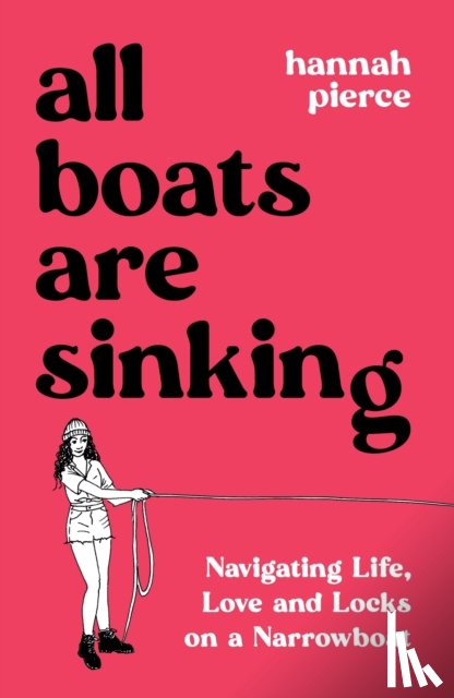 Pierce, Hannah - All Boats Are Sinking