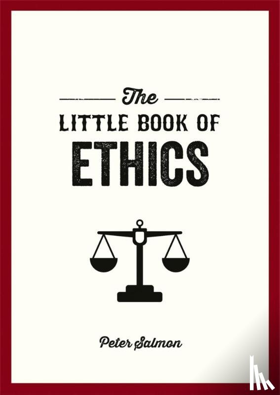 Salmon, Peter - The Little Book of Ethics