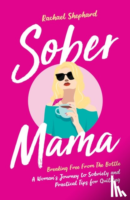 Shephard, Rachael - Sober Mama