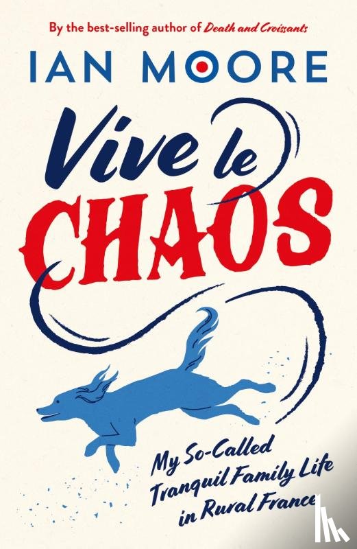 Moore, Ian - Vive le Chaos