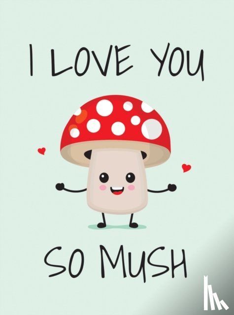 Publishers, Summersdale - I Love You So Mush