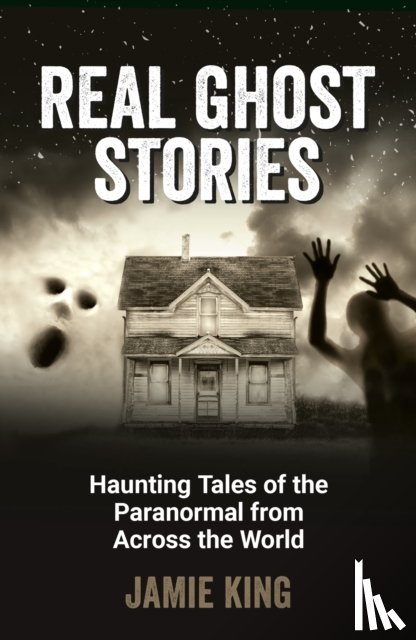 King, Jamie - Real Ghost Stories