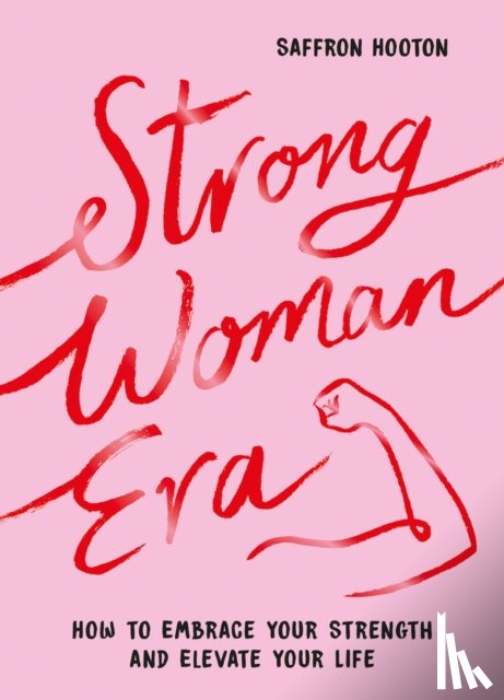 Hooton, Saffron - Strong Woman Era