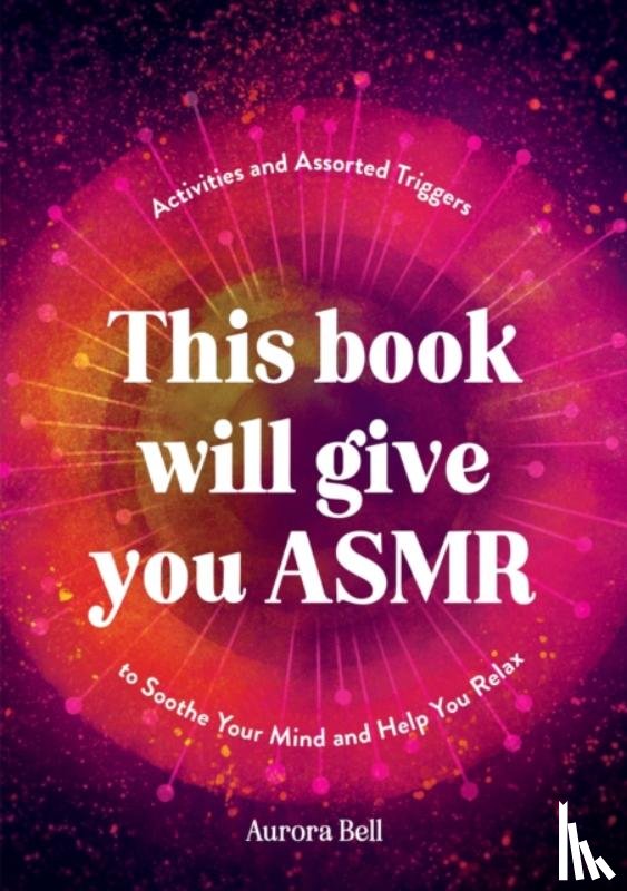 Bell, Aurora - This Book Will Give You ASMR