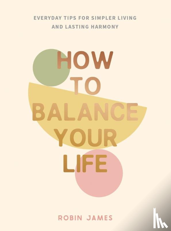 James, Robin - How to Balance Your Life