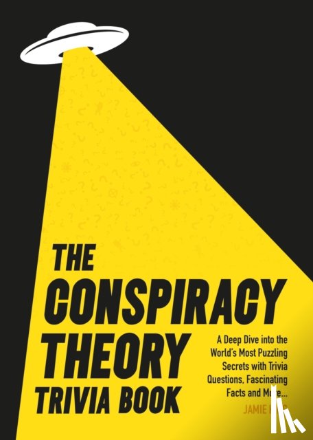 King, Jamie - The Conspiracy Theory Trivia Book