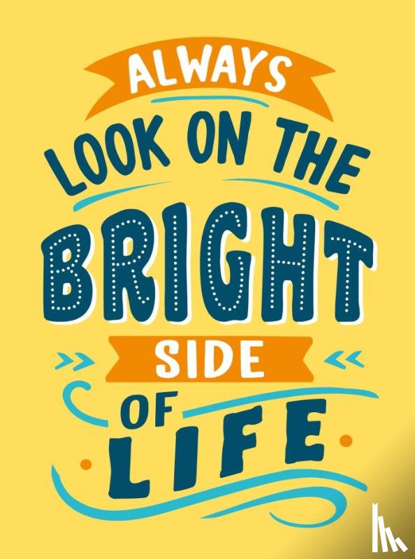 Publishers, Summersdale - Always Look on the Bright Side of Life