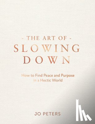 Peters, Jo - The Art of Slowing Down