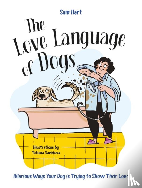 Hart, Sam - The Love Language of Dogs