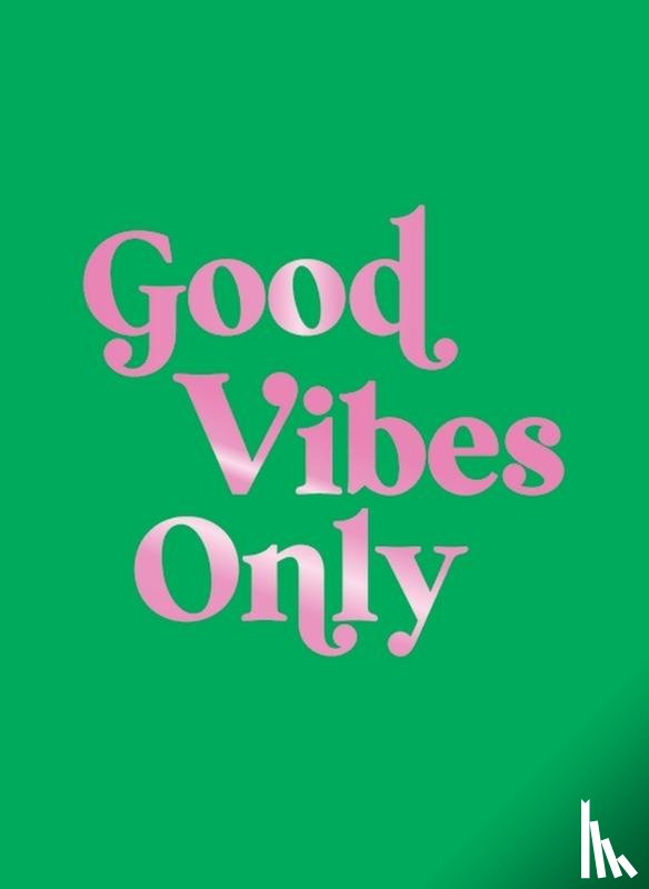 Publishers, Summersdale - Good Vibes Only
