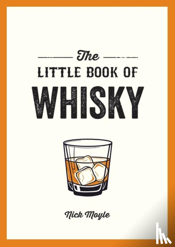 Moyle, Nick - The Little Book of Whisky