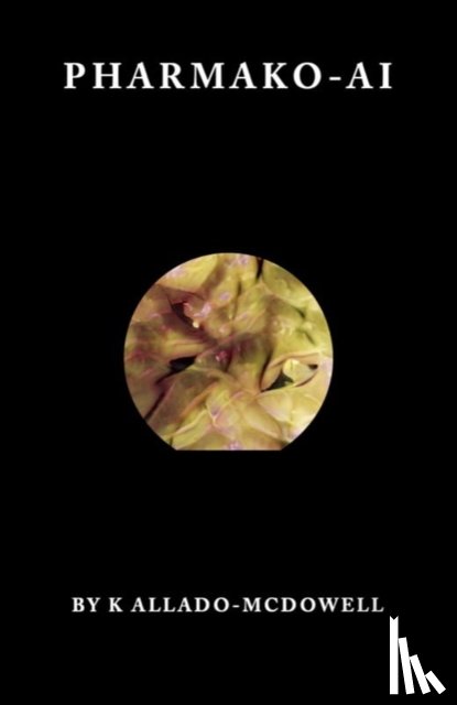 Allado-McDowell, K - Pharmako-AI