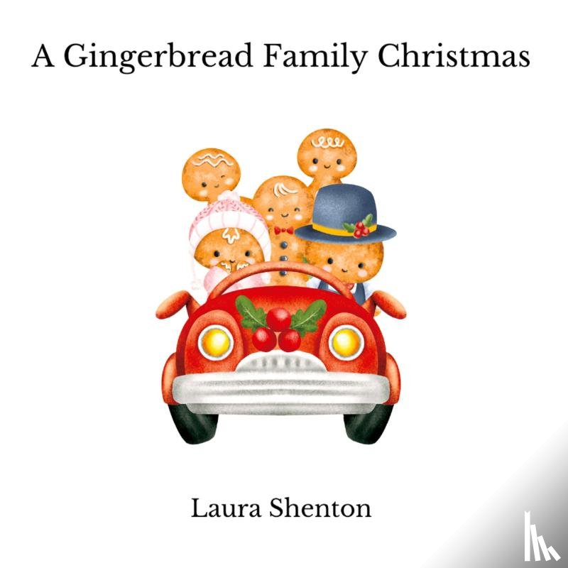 Shenton, Laura - A Gingerbread Family Christmas